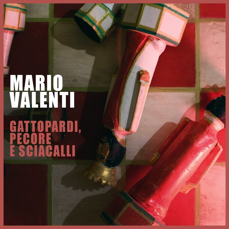 “Gattopardi, pecore e sciacalli”, il nuovo singolo di Mario Valenti